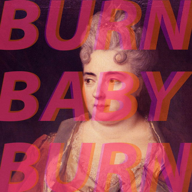 BURN BABY BURN, 40" x 40" (101.5cm x 101.5cm), after Nicolas de Largilliere, (1656-1746), Portrait of Marie-Anne Mancini (?), Duchess of Bouillon (saloniere who welcomed Moliere, Benserade, La Fontaine), Paris, Louvre; TEXT: “Disco Inferno,” Leroy Green & Ron Kersey, 1976, on album recorded by The Trammps, “Disco Inferno” 