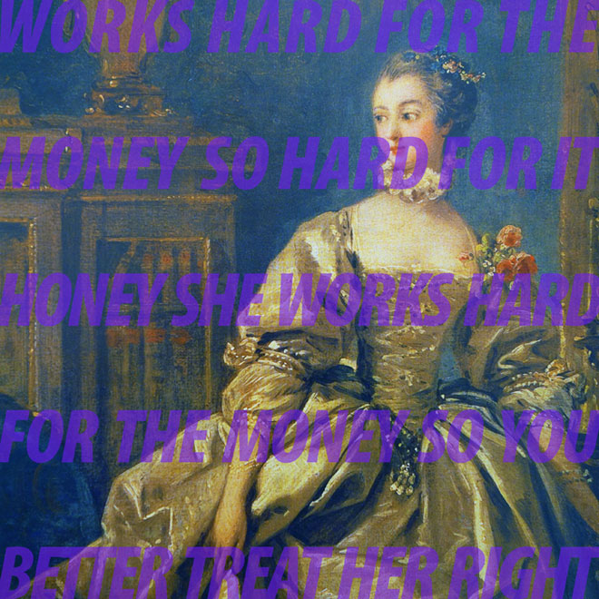 WORKS HARD FOR THE MONEY, 2013, 40" x 40" (101.5cm  x 101.5cm), after Francois Boucher, Study for a Portrait of Madame de Pompadour, 1750, Paris, Louvre, SONG LYRICS: from She Works Hard for the Money, Donna Summer, Michael Omartian, 1983